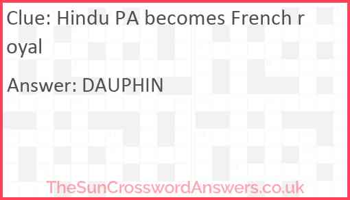 Hindu PA becomes French royal Answer