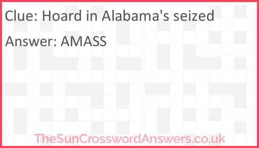 Hoard in Alabama's seized Answer