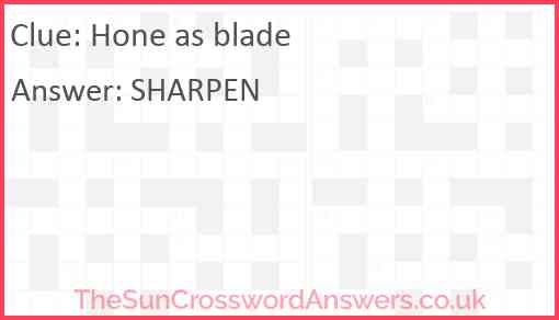 Hone as blade Answer