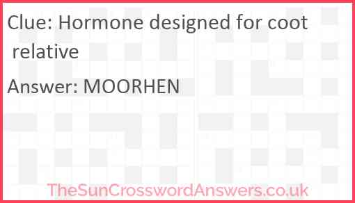 Hormone designed for coot relative Answer