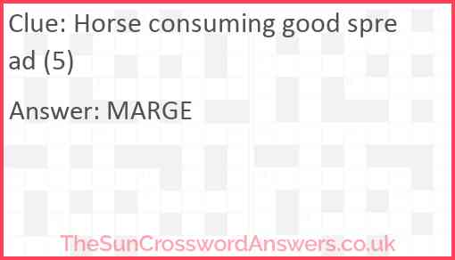 Horse consuming good spread (5) Answer