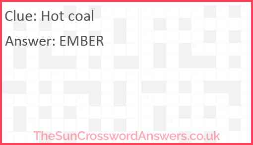 Hot coal Answer