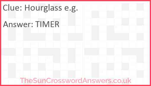 Hourglass e.g. Answer