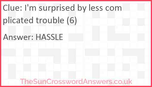 I'm surprised by less complicated trouble (6) Answer