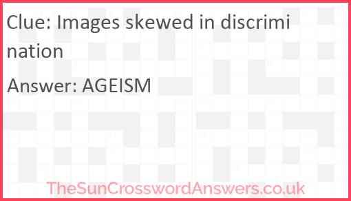 Images skewed in discrimination Answer