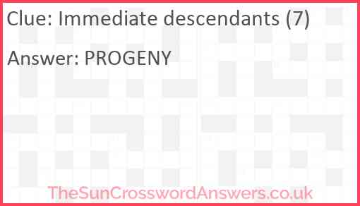 Immediate descendants (7) Answer
