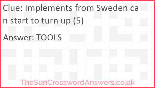 Implements from Sweden can start to turn up (5) Answer