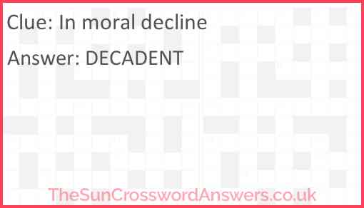 In moral decline crossword clue TheSunCrosswordAnswers co uk
