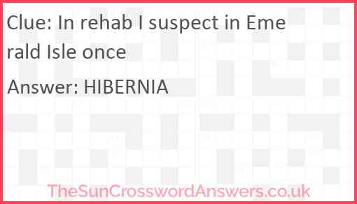 In rehab I suspect in Emerald Isle once Answer