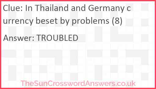 In Thailand and Germany currency beset by problems (8) Answer