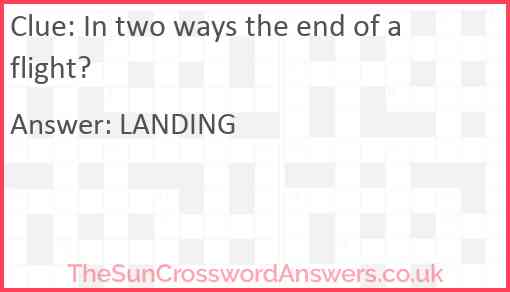 In two ways the end of a flight? Answer