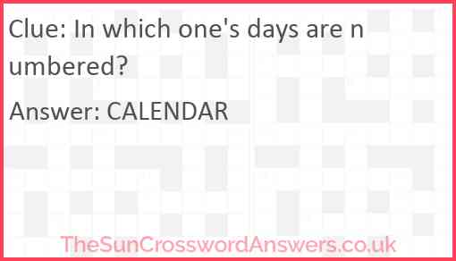 In which one's days are numbered? Answer