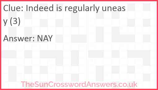 Indeed is regularly uneasy (3) Answer