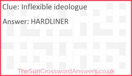Inflexible ideologue Answer