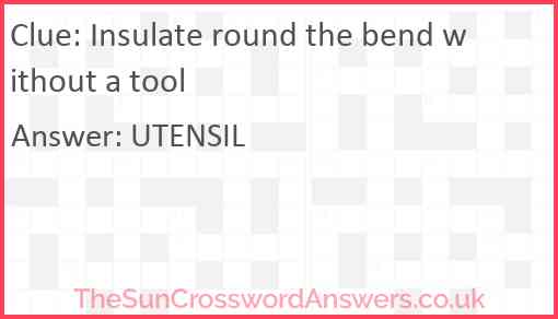 Insulate round the bend without a tool Answer