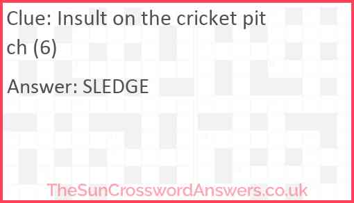 Insult on the cricket pitch (6) Answer