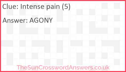 Intense pain (5) Answer