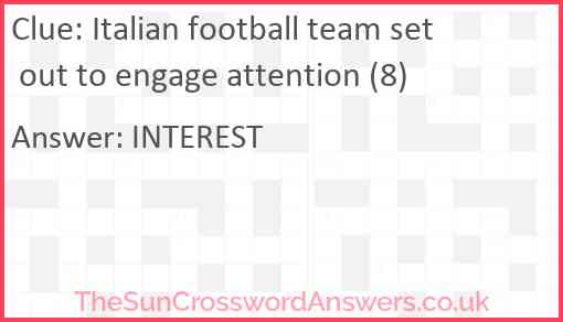 Italian football team set out to engage attention (8) Answer