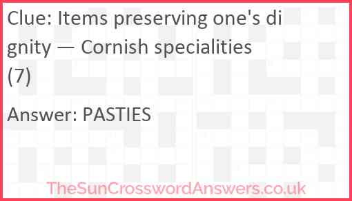 Items preserving one's dignity — Cornish specialities (7) Answer