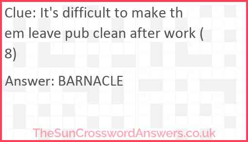 It's difficult to make them leave pub clean after work (8) Answer