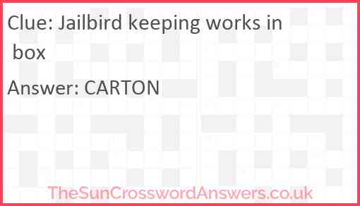 Jailbird keeping works in box Answer