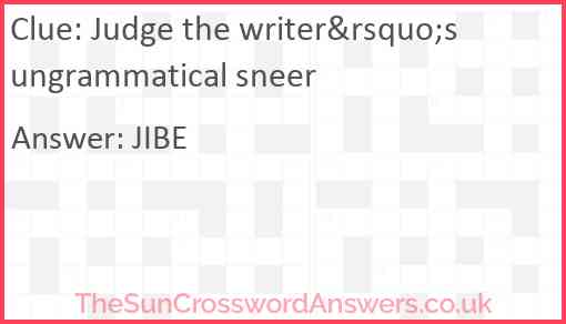 Judge the writer&rsquo;s ungrammatical sneer Answer