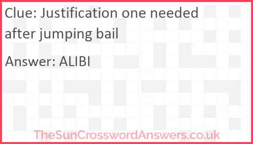 Justification one needed after jumping bail Answer