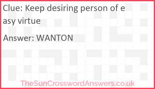 Keep desiring person of easy virtue Answer