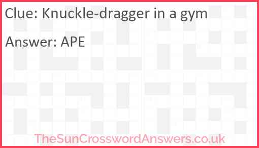 Knuckle-dragger in a gym Answer