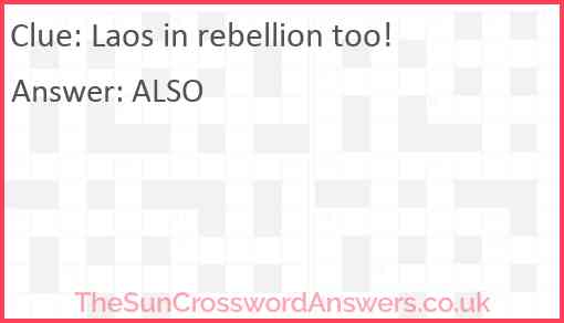 Laos in rebellion too! Answer