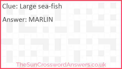 Large sea-fish Answer