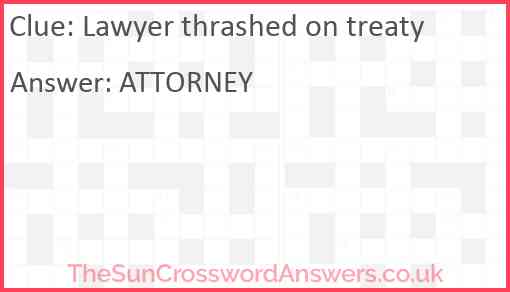 Lawyer thrashed on treaty Answer