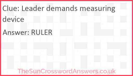 Leader demands measuring device Answer