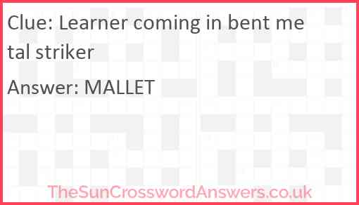 Learner coming in bent metal striker Answer