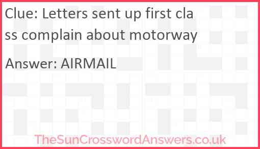 Letters sent up first class complain about motorway Answer