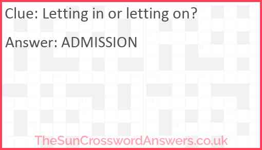 Letting in or letting on? Answer