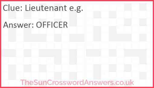 Lieutenant e.g. Answer