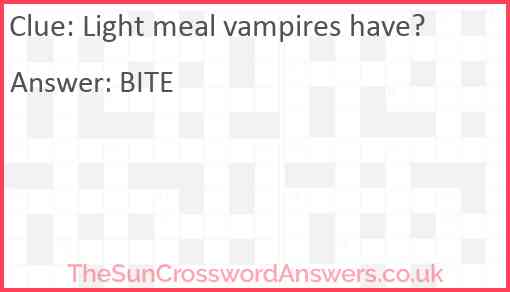 Light meal vampires have? Answer