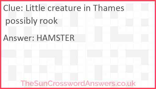 Little creature in Thames possibly rook Answer