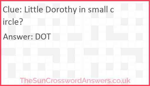 Little Dorothy in small circle? Answer