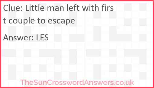 Little man left with first couple to escape Answer