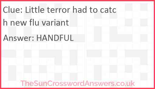 Little terror had to catch new flu variant Answer