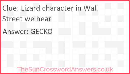 Lizard character in Wall Street we hear Answer