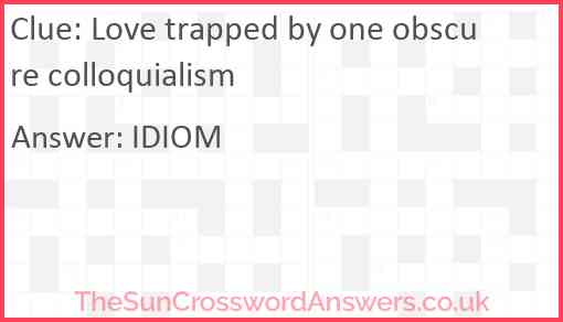 Love trapped by one obscure colloquialism Answer