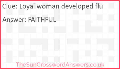 Loyal woman developed flu Answer