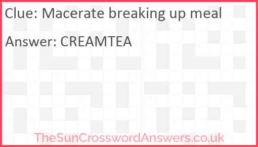 Macerate breaking up meal Answer