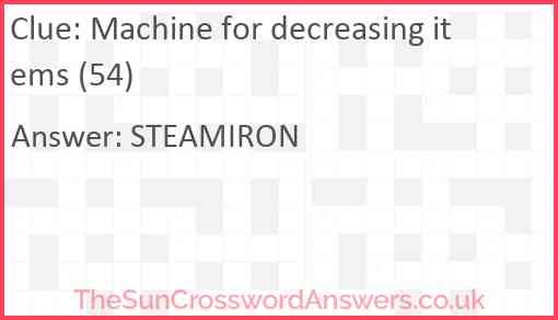 Machine for decreasing items (54) Answer
