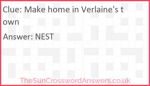 Make home in Verlaine's town Answer