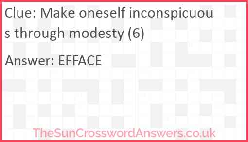 Make oneself inconspicuous through modesty (6) Answer