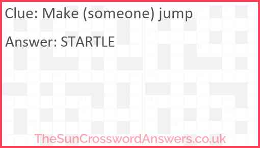 Make (someone) jump Answer